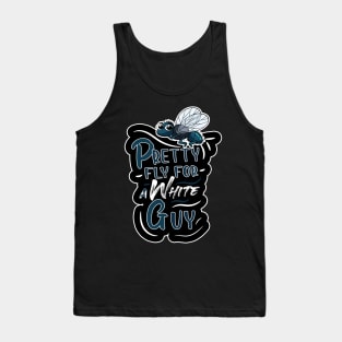 Pretty Fly For A White Guy Tank Top